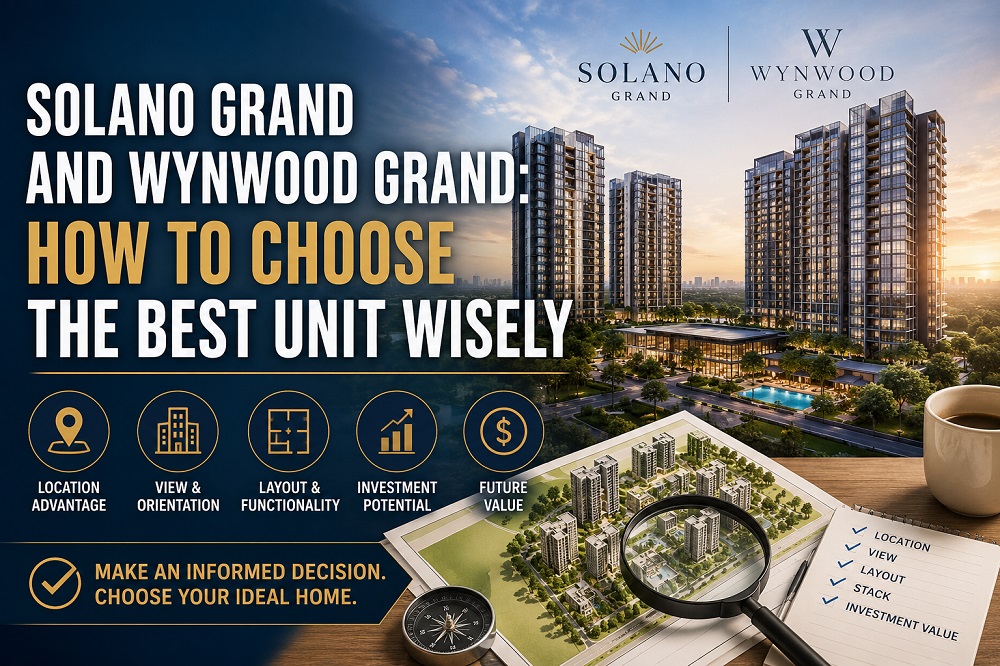 Solano Grand and Wynwood Grand: How to Choose the Best Unit Wisely
